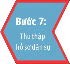 bước 7 - thu thập hồ sơ dân sự