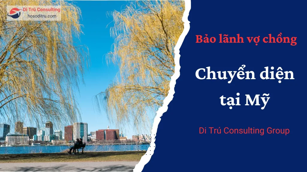 bảo lãnh vợ chồng tại Mỹ