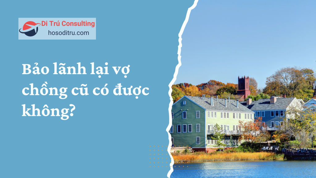 bảo lãnh lại vợ chồng cũ