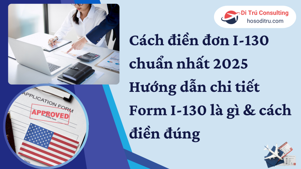 cách điền đơn i 130 , form i 130 , cach dien don i 130 , form i 130 la gi